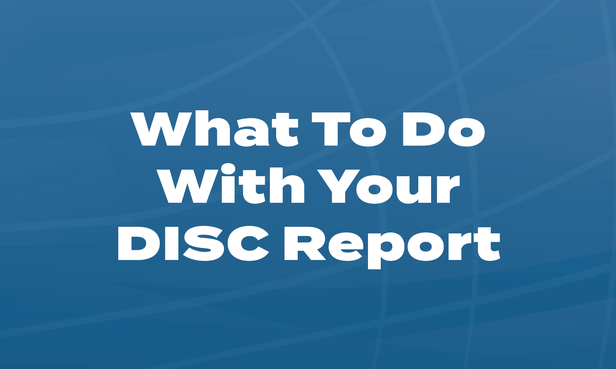 AA_What To Do With Your DISC Report_Cover Slide